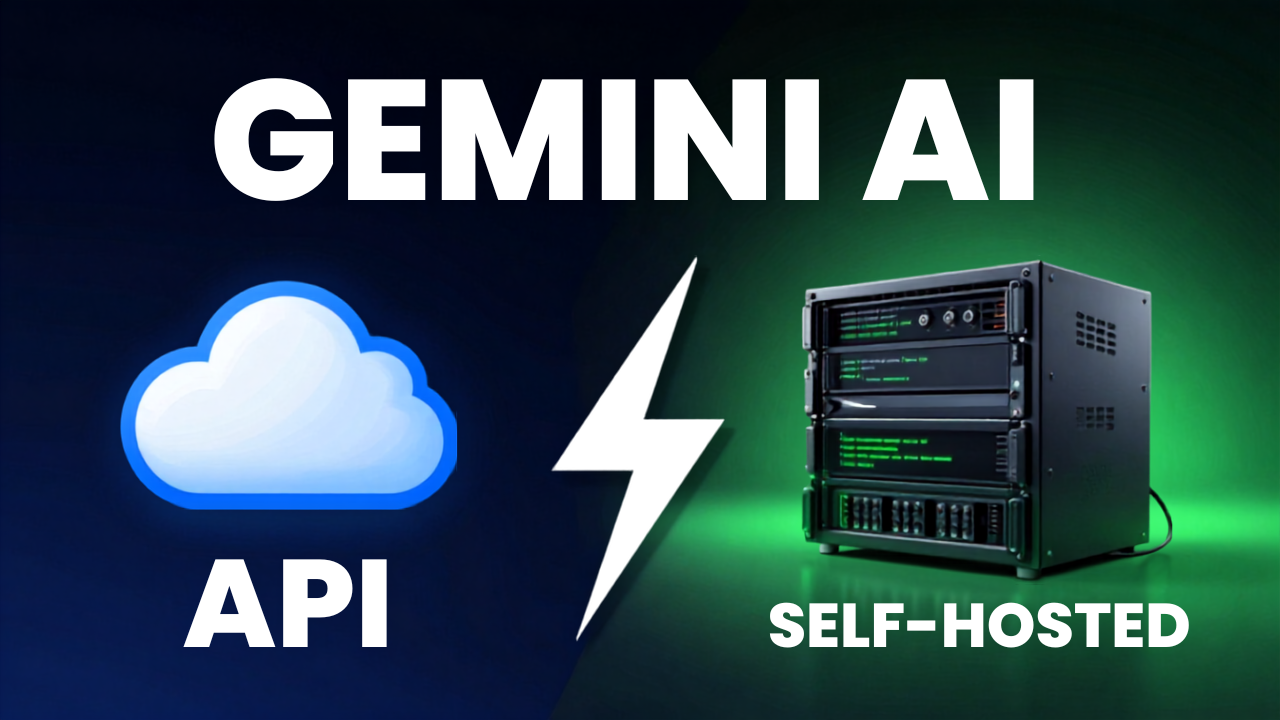 Gemini AI Deployment: API Convenience vs. Self-Hosted Control – A Practical Decision Guide